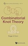 Combinatorial Knot Theory