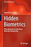 Hidden Biometrics When Biometric Security Meets Biomedical Engineering