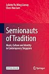 Semionauts of Tradition Music, Culture and Identity in Contemporary Singapore