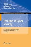 Frontiers in Cyber Security: First International Conference, FCS 2018, Chengdu, China, November 5-7, 2018, Proceedings (Communications in Computer and Information Science, 879)