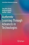 Authentic learning through advances in technologies