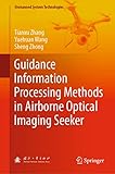 Guidance Information Processing Methods In Airborne Optical Imaging Seeker Unmanned System Technologies
