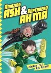Amazing Ash & Superhero Ah Ma
