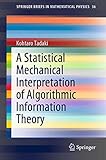 A Statistical Mechanical Interpretation Of Algorithmic Information Theory