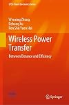 Wireless Power Transfer: Between Distance and Efficiency (CPSS Power Electronics Series)