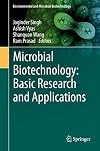 Microbial Biotechnology: Basic Research and Applications (Environmental and Microbial Biotechnology Book 1)