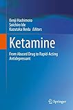 Ketamine From Abused Drug To Rapidacting Antidepressant