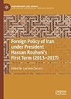 Foreign Policy of Iran under President Hassan Rouhani's First Term (2013–2017)