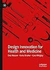 Design Innovation for Health and Medicine