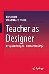 Teacher as Designer: Design Thinking for Educational Change