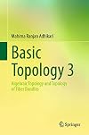Basic Topology 3: Algebraic Topology and Topology of Fiber Bundles