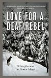 Love for a Deaf Rebel: Schizophrenia on Bowen Island