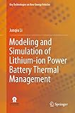 Modeling and simulation of lithium-ion power battery thermal management