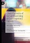 Cross-Currents of Social Theorizing of Contemporary Taiwan: Self, Culture and Society