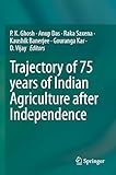 Trajectory of 75 Years of Indian Agriculture after Independence