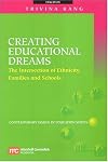 Creating Educational Dreams: The Intersection of Ethnicity, Families and Schools (Contemporary Issues in Education)