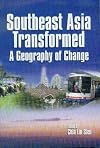 Southeast Asia Transformed : A Geography of Change