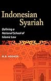Indonesian Syariah: Defining a National School of Islamic Law