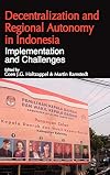 Decentralization and regional autonomy in Indonesia : implementation and challenges