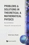 Problems and Solutions in Theoretical & Mathematical Physics: Advanced Level