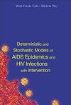 Deterministic And Stochastic Models Of Aids Epidemics And Hiv Infections With Intervention