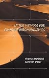 Lattice Methods for Quantum Chromodynamics
