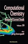 COMPUTATIONAL CHEMISTRY: Reviews of Current Trends