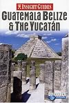 Insight Guides Guatemala, Belize & the Yucatan