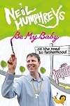 Be My Baby: On the Road to Fatherhood