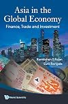 Asia In The Global Economy: Finance, Trade and Investment