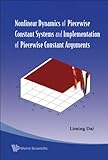 Book title is Nonlinear dynamics of piecewise constant systems and implementation of piecewise constant arguments