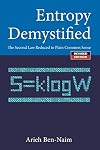 Entropy Demystified: The Second Law Reduced to Plain Common Sense