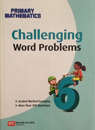 Challenging Word Problems, Grade 6 (Primary Mathematics) cover