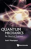 Quantum Mechanics For Electrical Engineers