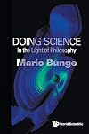 Doing Science: In The Light Of Philosophy