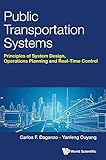Public Transportation Systems Principles Of System Design Operations Planning And Realtime Control