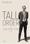 Tall Order: The Goh Chok Tong Story