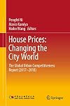 House Prices: Changing the City World The Global Urban Competitiveness Report (2017โ2018)