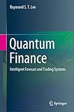 Quantum Finance Intelligent Forecast And Trading Systems