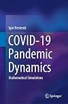COVID-19 Pandemic Dynamics: Mathematical Simulations