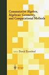 Commutative Algebra, Algebraic Geometry, and Computational Methods