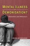 Mental Illness or Demonisation? Similarities and Differences