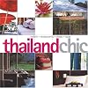 Thailand chic : hotels, restaurants, shops, spas