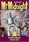 Mr Midnight #20: We Made A Monster