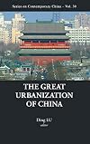 The Great Urbanization of China (Series on Contemporary China)