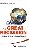 The Great Recession: History, Ideology, Hubris and Nemesis