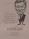 Conversations with Thaksin from exile to deliverance : Thailand's populist tycoon tells his story