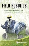 Field robotics proceedings of the 14th International Conference on Climbing and Walking Robots and the Support Technologies for Mobile Machines : University Pierre et Marie Curie (UPMC), Paris, France, 6-8 September 2011
