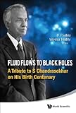Book title is Fluid flows to black holes :  a tribute to S. Chandrasekhar on his birth centenary