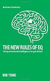 New Rules of EQ: Using Emotional Intelligence to Get Ahead